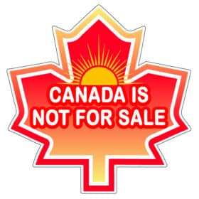 Canada Is Not For Sale Maple Leaf Sun Rise Proud To Be Canadian Design vinyl sticker