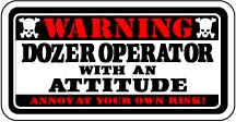 Warning Dozer Operator vinyl sticker